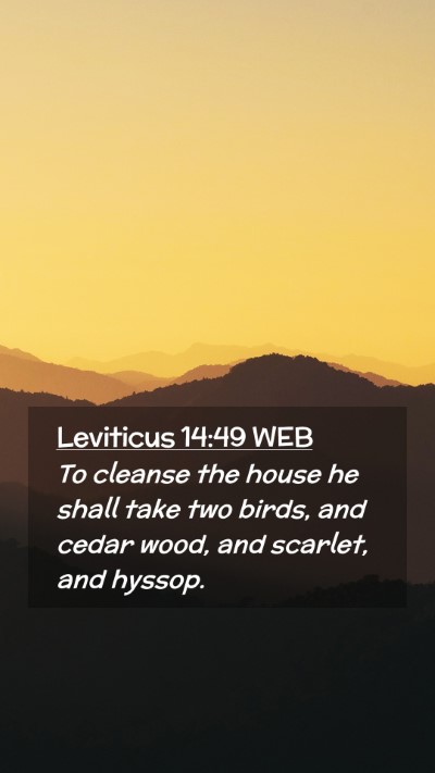 Picture 02 - Leviticus 14:49 WEB Mobile Phone Wallpaper - To cleanse the house he shall take two birds, and - Mobile Bible Verse Wallpaper