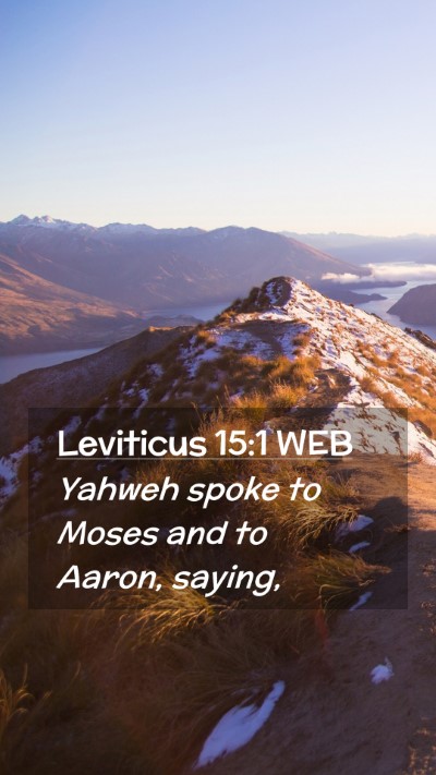 Picture 02 - Leviticus 15:1 WEB Mobile Phone Wallpaper - Yahweh spoke to Moses and to Aaron, - Mobile Bible Verse Wallpaper