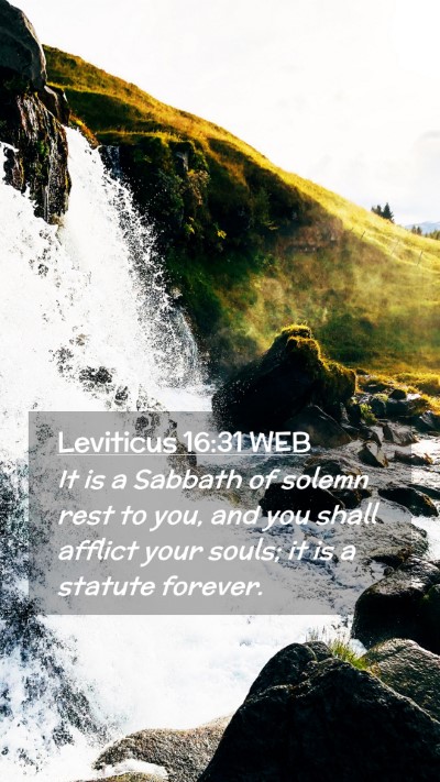 Picture 02 - Leviticus 16:31 WEB Mobile Phone Wallpaper - It is a Sabbath of solemn rest to you, and you - Mobile Bible Verse Wallpaper