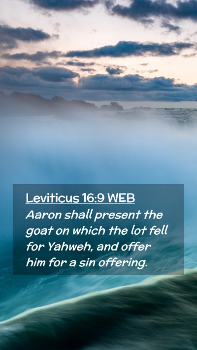 Picture 02 - Leviticus 16:9 WEB Mobile Phone Wallpaper - Aaron shall present the goat on which the lot - Mobile Bible Verse Wallpaper