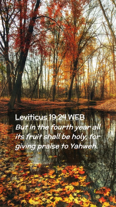 Picture 02 - Leviticus 19:24 WEB Mobile Phone Wallpaper - But in the fourth year all its fruit shall be - Mobile Bible Verse Wallpaper