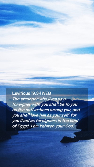 Picture 02 - Leviticus 19:34 WEB Mobile Phone Wallpaper - The stranger who lives as a foreigner with you - Mobile Bible Verse Wallpaper