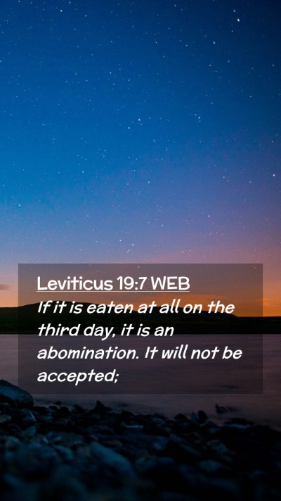 Picture 02 - Leviticus 19:7 WEB Mobile Phone Wallpaper - If it is eaten at all on the third day, it is an - Mobile Bible Verse Wallpaper