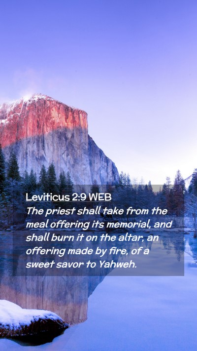 Picture 02 - Leviticus 2:9 WEB Mobile Phone Wallpaper - The priest shall take from the meal offering its - Mobile Bible Verse Wallpaper
