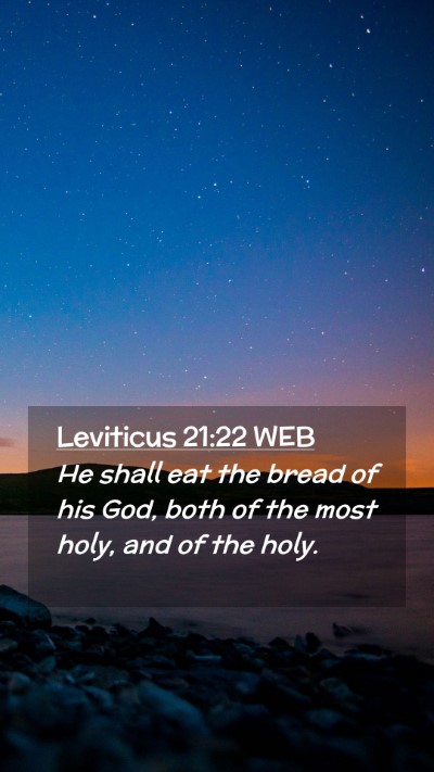 Picture 02 - Leviticus 21:22 WEB Mobile Phone Wallpaper - He shall eat the bread of his God, both of the - Mobile Bible Verse Wallpaper