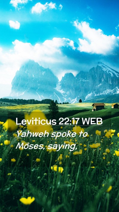 Picture 02 - Leviticus 22:17 WEB Mobile Phone Wallpaper - Yahweh spoke to Moses, - Mobile Bible Verse Wallpaper