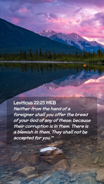 Picture 02 - Leviticus 22:25 WEB Mobile Phone Wallpaper - Neither from the hand of a foreigner shall you - Mobile Bible Verse Wallpaper