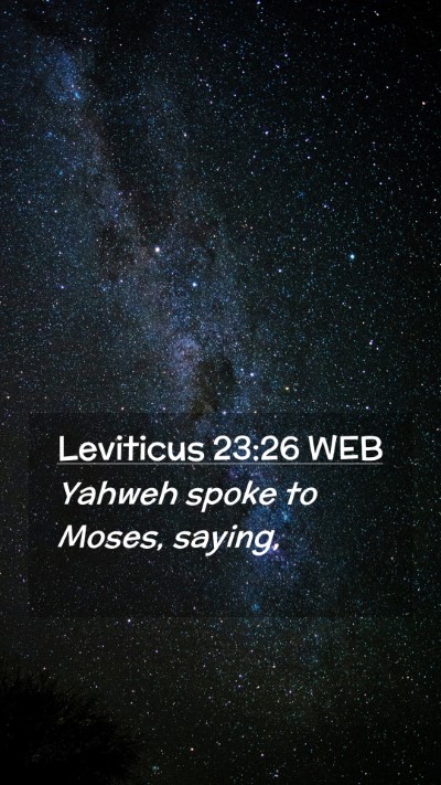 Picture 02 - Leviticus 23:26 WEB Mobile Phone Wallpaper - Yahweh spoke to Moses, - Mobile Bible Verse Wallpaper