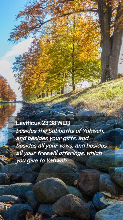 Picture 02 - Leviticus 23:38 WEB Mobile Phone Wallpaper - besides the Sabbaths of Yahweh, and besides your - Mobile Bible Verse Wallpaper