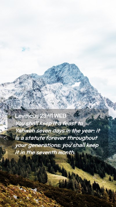 Picture 02 - Leviticus 23:41 WEB Mobile Phone Wallpaper - You shall keep it a feast to Yahweh seven days in - Mobile Bible Verse Wallpaper