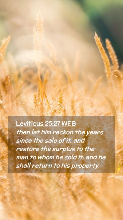 Picture 02 - Leviticus 25:27 WEB Mobile Phone Wallpaper - then let him reckon the years since the sale of - Mobile Bible Verse Wallpaper
