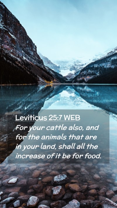 Picture 02 - Leviticus 25:7 WEB Mobile Phone Wallpaper - For your cattle also, and for the animals that - Mobile Bible Verse Wallpaper