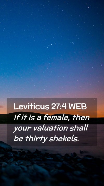 Picture 02 - Leviticus 27:4 WEB Mobile Phone Wallpaper - If it is a female, then your valuation shall be - Mobile Bible Verse Wallpaper