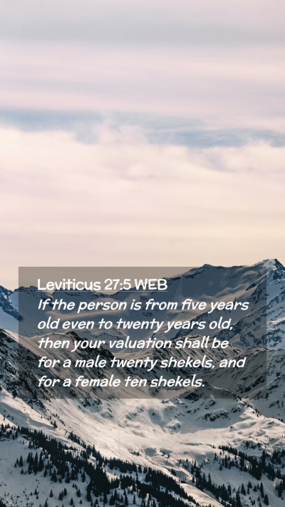 Picture 02 - Leviticus 27:5 WEB Mobile Phone Wallpaper - If the person is from five years old even to - Mobile Bible Verse Wallpaper