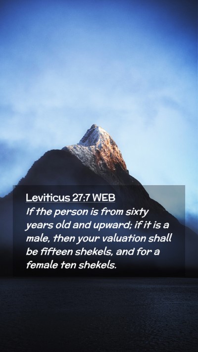 Picture 02 - Leviticus 27:7 WEB Mobile Phone Wallpaper - If the person is from sixty years old and upward; - Mobile Bible Verse Wallpaper
