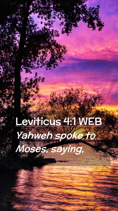 Picture 02 - Leviticus 4:1 WEB Mobile Phone Wallpaper - Yahweh spoke to Moses, - Mobile Bible Verse Wallpaper