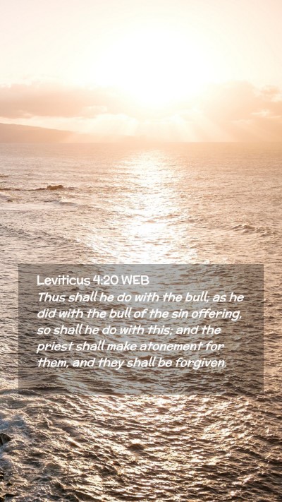 Picture 02 - Leviticus 4:20 WEB Mobile Phone Wallpaper - Thus shall he do with the bull; as he did with - Mobile Bible Verse Wallpaper