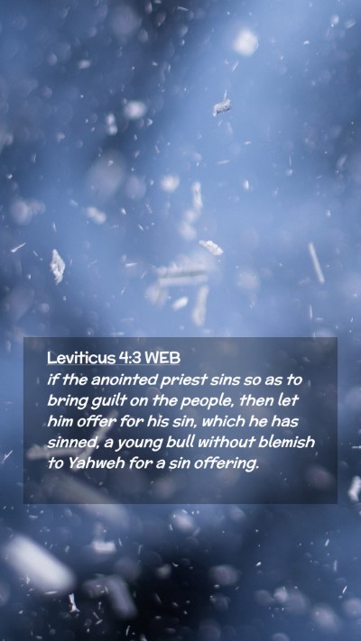Picture 02 - Leviticus 4:3 WEB Mobile Phone Wallpaper - if the anointed priest sins so as to bring guilt - Mobile Bible Verse Wallpaper