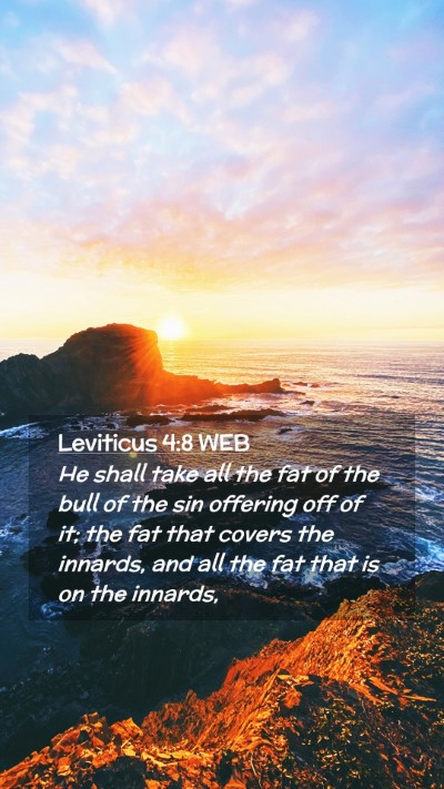 Picture 02 - Leviticus 4:8 WEB Mobile Phone Wallpaper - He shall take all the fat of the bull of the sin - Mobile Bible Verse Wallpaper