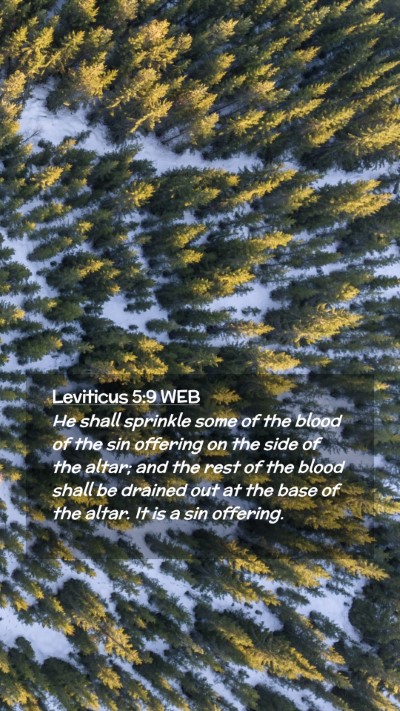Picture 02 - Leviticus 5:9 WEB Mobile Phone Wallpaper - He shall sprinkle some of the blood of the sin - Mobile Bible Verse Wallpaper