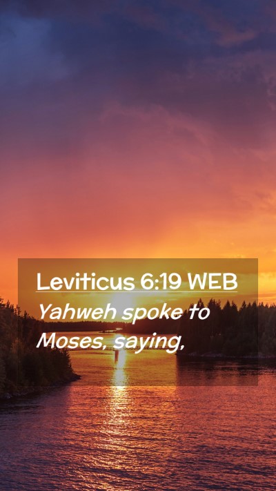 Picture 02 - Leviticus 6:19 WEB Mobile Phone Wallpaper - Yahweh spoke to Moses, - Mobile Bible Verse Wallpaper