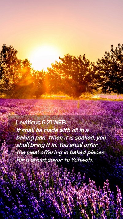 Picture 02 - Leviticus 6:21 WEB Mobile Phone Wallpaper - It shall be made with oil in a baking pan. When - Mobile Bible Verse Wallpaper
