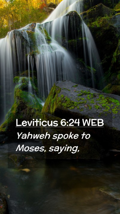 Picture 02 - Leviticus 6:24 WEB Mobile Phone Wallpaper - Yahweh spoke to Moses, - Mobile Bible Verse Wallpaper