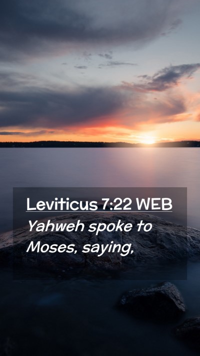 Picture 02 - Leviticus 7:22 WEB Mobile Phone Wallpaper - Yahweh spoke to Moses, - Mobile Bible Verse Wallpaper