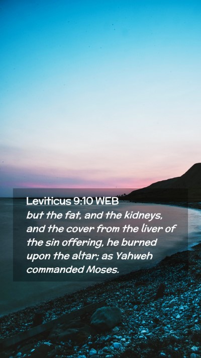 Picture 02 - Leviticus 9:10 WEB Mobile Phone Wallpaper - but the fat, and the kidneys, and the cover from - Mobile Bible Verse Wallpaper