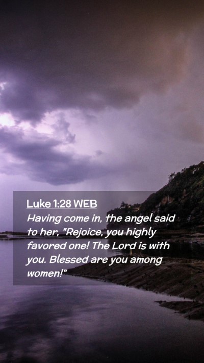 Picture 02 - Luke 1:28 WEB Mobile Phone Wallpaper - Having come in, the angel said to her, 
