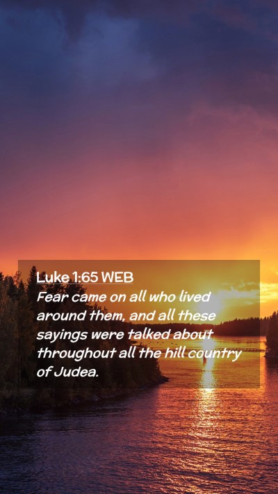 Picture 02 - Luke 1:65 WEB Mobile Phone Wallpaper - Fear came on all who lived around them, and all - Mobile Bible Verse Wallpaper