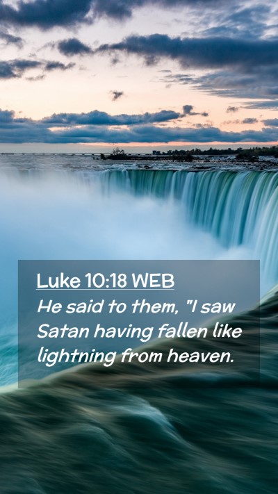 Picture 02 - Luke 10:18 WEB Mobile Phone Wallpaper - He said to them, 