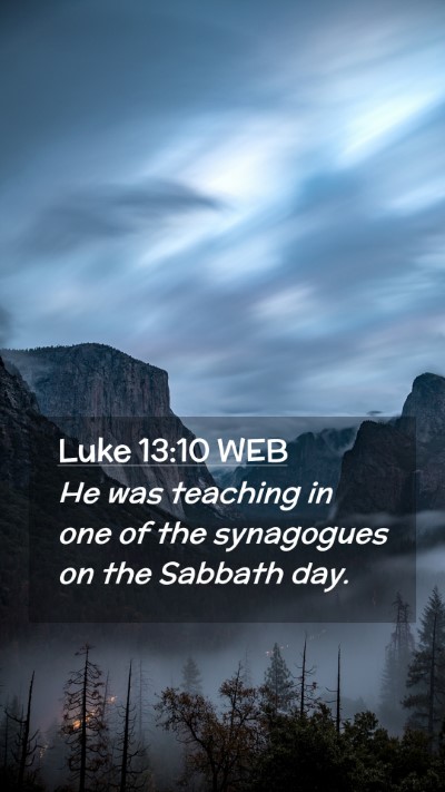 Picture 02 - Luke 13:10 WEB Mobile Phone Wallpaper - He was teaching in one of the synagogues on the - Mobile Bible Verse Wallpaper
