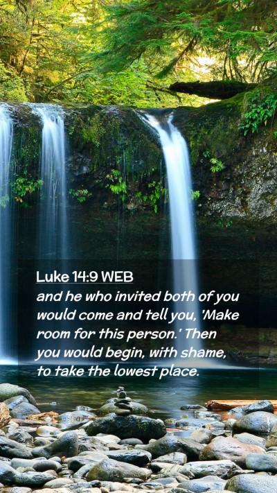 Picture 02 - Luke 14:9 WEB Mobile Phone Wallpaper - and he who invited both of you would come and - Mobile Bible Verse Wallpaper