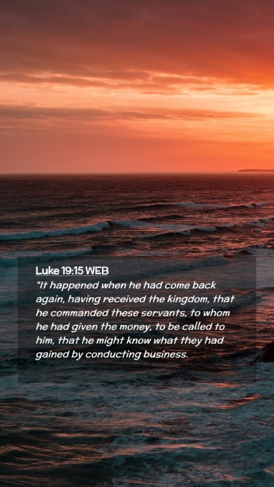 Picture 02 - Luke 19:15 WEB Mobile Phone Wallpaper - 