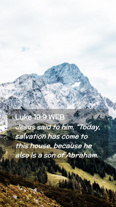 Picture 02 - Luke 19:9 WEB Mobile Phone Wallpaper - Jesus said to him, 