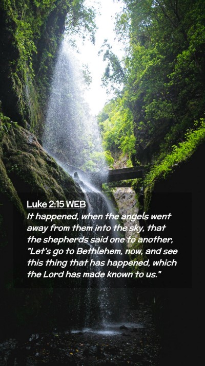 Picture 02 - Luke 2:15 WEB Mobile Phone Wallpaper - It happened, when the angels went away from them - Mobile Bible Verse Wallpaper