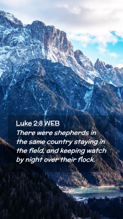 Picture 02 - Luke 2:8 WEB Mobile Phone Wallpaper - There were shepherds in the same country staying - Mobile Bible Verse Wallpaper