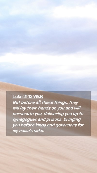 Picture 02 - Luke 21:12 WEB Mobile Phone Wallpaper - But before all these things, they will lay their - Mobile Bible Verse Wallpaper