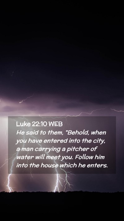 Picture 02 - Luke 22:10 WEB Mobile Phone Wallpaper - He said to them, 