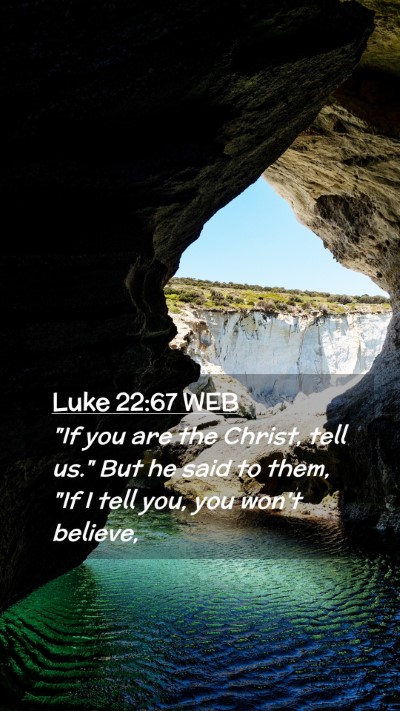 Picture 02 - Luke 22:67 WEB Mobile Phone Wallpaper - 