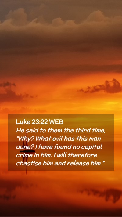 Picture 02 - Luke 23:22 WEB Mobile Phone Wallpaper - He said to them the third time, 