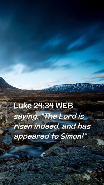 Picture 02 - Luke 24:34 WEB Mobile Phone Wallpaper - saying, 
