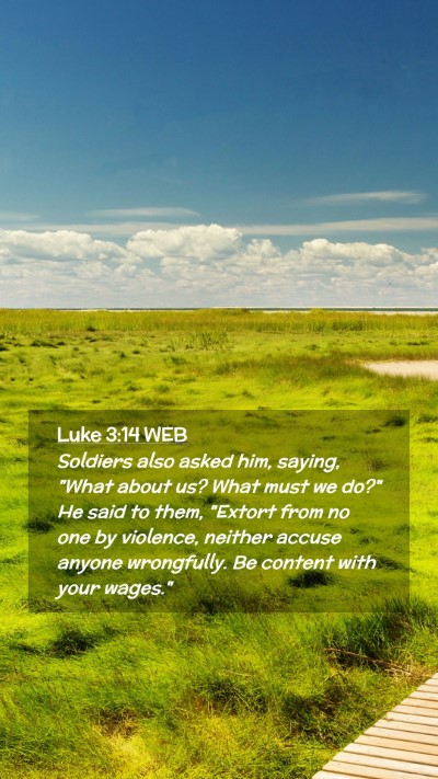 Picture 02 - Luke 3:14 WEB Mobile Phone Wallpaper - Soldiers also asked him, saying, 
