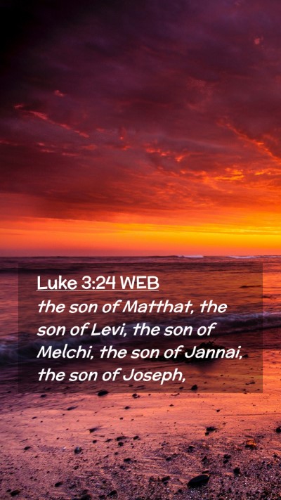 Picture 02 - Luke 3:24 WEB Mobile Phone Wallpaper - the son of Matthat, the son of Levi, the son of - Mobile Bible Verse Wallpaper