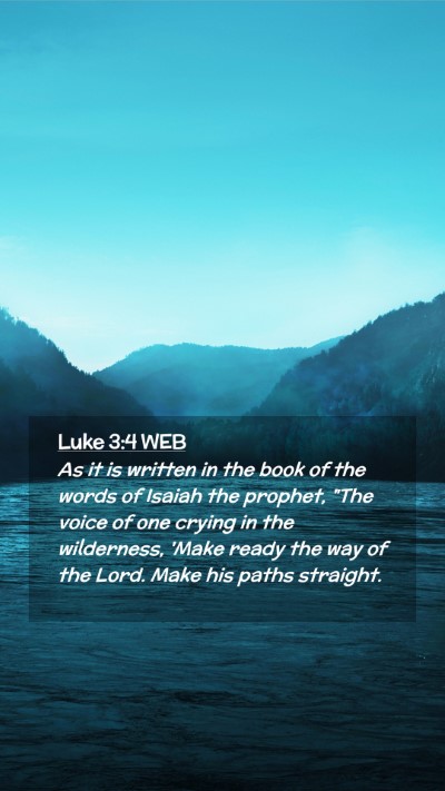 Picture 02 - Luke 3:4 WEB Mobile Phone Wallpaper - As it is written in the book of the words of - Mobile Bible Verse Wallpaper
