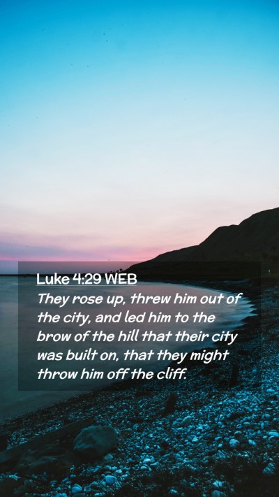 Picture 02 - Luke 4:29 WEB Mobile Phone Wallpaper - They rose up, threw him out of the city, and led - Mobile Bible Verse Wallpaper