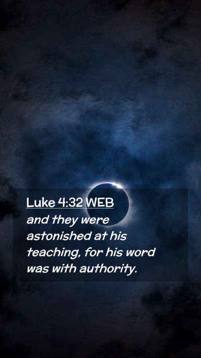 Picture 02 - Luke 4:32 WEB Mobile Phone Wallpaper - and they were astonished at his teaching, for his - Mobile Bible Verse Wallpaper