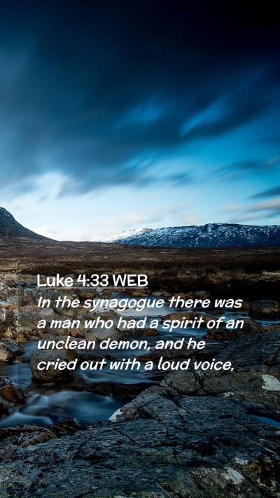 Picture 02 - Luke 4:33 WEB Mobile Phone Wallpaper - In the synagogue there was a man who had a spirit - Mobile Bible Verse Wallpaper