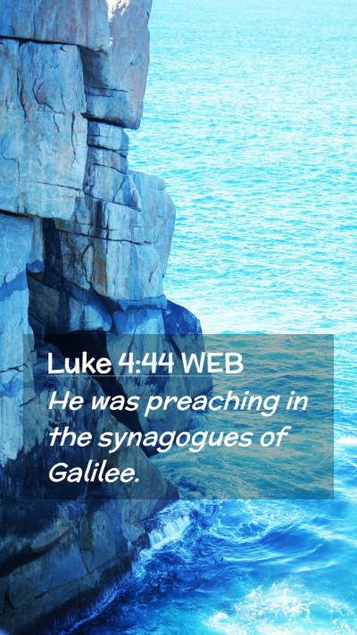Picture 02 - Luke 4:44 WEB Mobile Phone Wallpaper - He was preaching in the synagogues of - Mobile Bible Verse Wallpaper